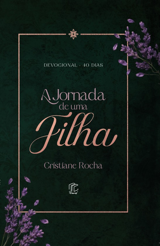 Capa do livro A Jornada de uma Filha, de Cristiane Rocha